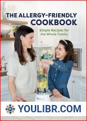 The Allergy-Friendly Cookbook Simple Recipes for the Whole Family - BOOKS - COOKING