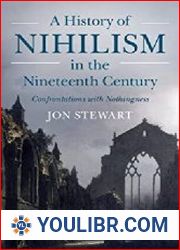 A History of Nihilism in the Nineteenth Century Confrontations with Nothingness - BOOKS - HISTORY