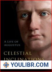 Celestial Inclinations A Life of Augustus - BOOKS - HISTORY