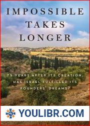 Impossible Takes Longer 75 Years After Its Creation, Has Israel Fulfilled Its Founders