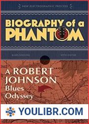 Biography of a Phantom A Robert Johnson Blues Odyssey - BOOKS - MISCELLANEOUS