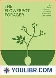 The Flowerpot Forager An Easy Guide to Growing Wild Food at Home - BOOKS - VEGETABLE GARDEN AND FARMING