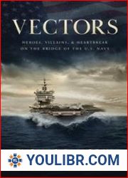 Vectors Heroes, Villains, and Heartbreak on the Bridge of the U.S. Navy - BOOKS - MILITARY HISTORY