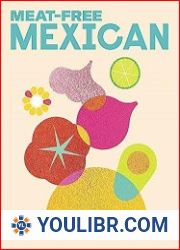 Meat-free Mexican Vibrant Vegetarian Recipes - BOOKS - COOKING