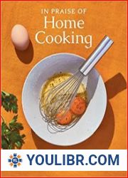 In Praise of Home Cooking Reasons and Recipes - BOOKS - COOKING