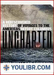 Uncharted A Rediscovered History of Voyages to the Americas Before Columbus - BOOKS - HISTORY