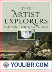 The Artist Explorers Painting The New World - BOOKS - CULTURE AND ARTS