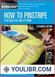 How to Pinstripe, Expanded Edition Plus Gold Leaf and Lettering (Motorbooks Workshop) - BOOKS - TECHNOLOGY