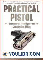 Practical Pistol Fundamental Techniques and competition skills - BOOKS - MILITARY HISTORY