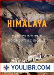 Himalaya Exploring the Roof of the World - BOOKS - HISTORY