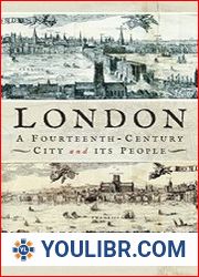 London, A Fourteenth-Century City and its People - BOOKS - HISTORY