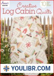 Creative Log Cabin Quilts 10 fresh, New designs - BOOKS - HOBBIES