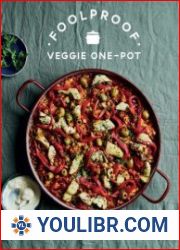 Foolproof Vegetarian One-Pot 60 Delicious Dishes, From Weekend Slow Cooks to Easy-Going Traybakes - BOOKS - COOKING