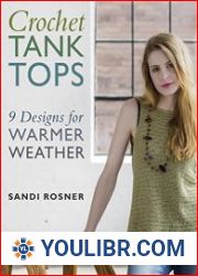 Crochet Tank Tops 9 Designs for Warmer Weather - BOOKS - HOBBIES