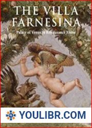 The Villa Farnesina Palace of Venus in Renaissance Rome - BOOKS - CULTURE AND ARTS