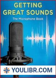 Getting Great Sounds The Microphone Book, 3rd Edition - BOOKS - EQUIPMENT