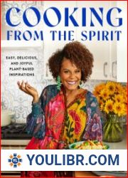 Cooking from the Spirit Easy, Delicious, and Joyful Plant-Based Inspirations - BOOKS - COOKING