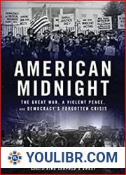 American Midnight The Great War, a Violent Peace, and Democracy