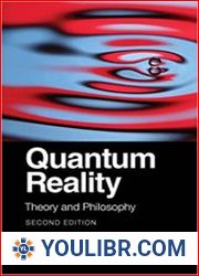 Quantum Reality Theory and Philosophy, 2nd Edition - BOOKS - SCIENCE AND STUDY