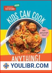 Kids Can Cook Anything! The Complete How-To Cookbook for Young Chefs, with 75 Kid-Tested, Kid-Approved Recipes - BOOKS - COOKING