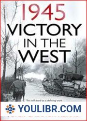 1945 Victory in the West - BOOKS - MILITARY HISTORY