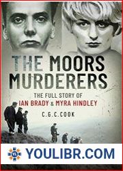 The Moors Murderers The Full Story of Ian Brady and Myra Hindley - BOOKS - HISTORY