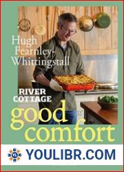 River Cottage Good Comfort Best-Loved Favourites Made Better for You - BOOKS - COOKING