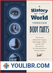 A History of the World Through Body Parts - BOOKS - POPULAR SCIENCE