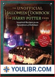 The Unofficial Halloween Cookbook for Harry Potter Fans Inspired Recipes for the Spookiest of Holidays - BOOKS - COOKING