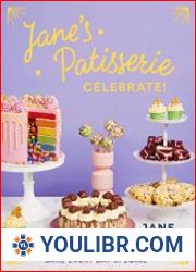 Jane’s Patisserie Celebrate! Bake every day special - BOOKS - COOKING